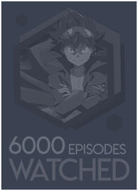 6000 Episodes Not Yet Watched